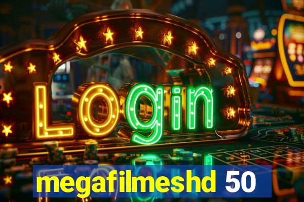 megafilmeshd 50